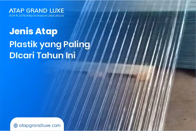 Jenis Atap Plastik yang Paling Dicari Tahun Ini