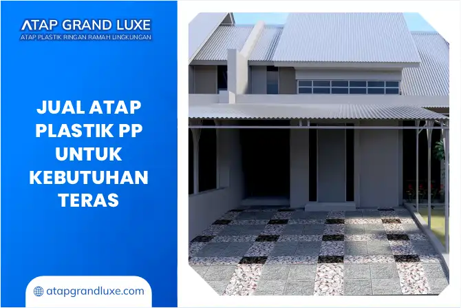 Jual Atap Plastik PP Untuk Kebutuhan Teras