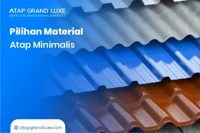 Pilihan Material Atap Minimalis