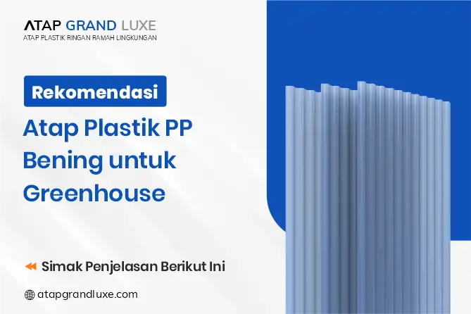 Rekomendasi Atap Plastik PP Bening Untuk Greenhouse