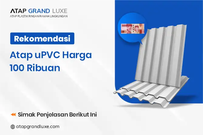 Rekomendasi Atap uPVC Harga 100 Ribuan Saja
