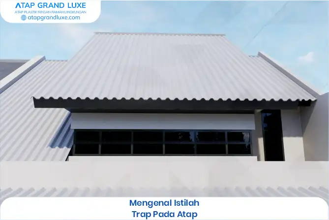 mengenal istilah trap pada atap