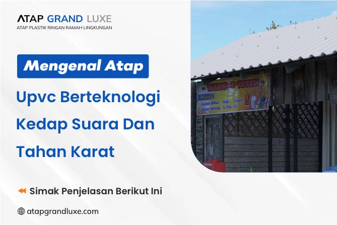 Atap Upvc Berteknologi Kedap Suara