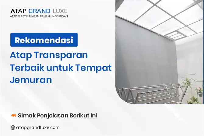 Rekomendasi Atap Transparan Terbaik Untuk Tempat Jemuran
