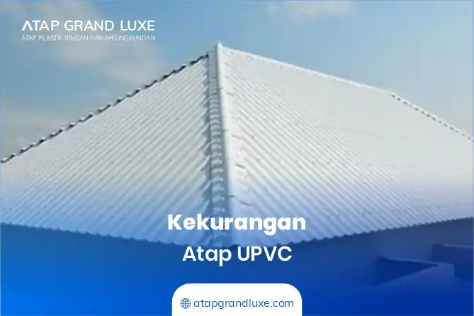 Kekurangan Atap UPVC