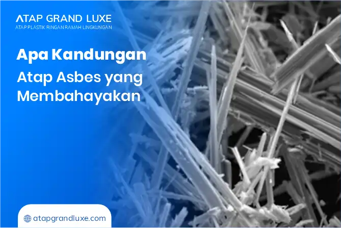 2. Apa Kandungan Atao Asbes yang Membahayakan