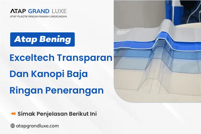 Atap Bening Exceltech Transparan Dan Kanopi Baja Ringan Penerangan