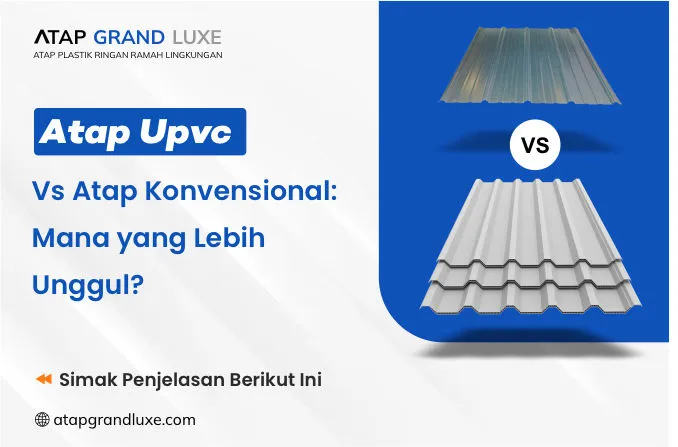 Atap Upvc Vs Atap Konvensional Mana yang Lebih Unggul?