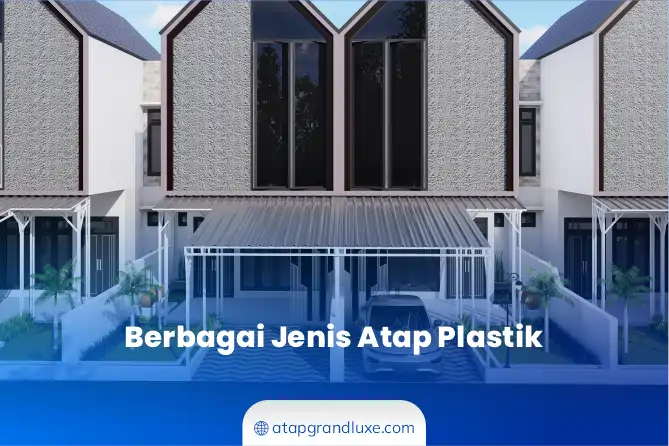 Berbagai Jenis Atap Plastik