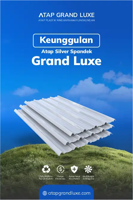 Berbagai Keunggulan Atap Silver Spandek Grand Luxe