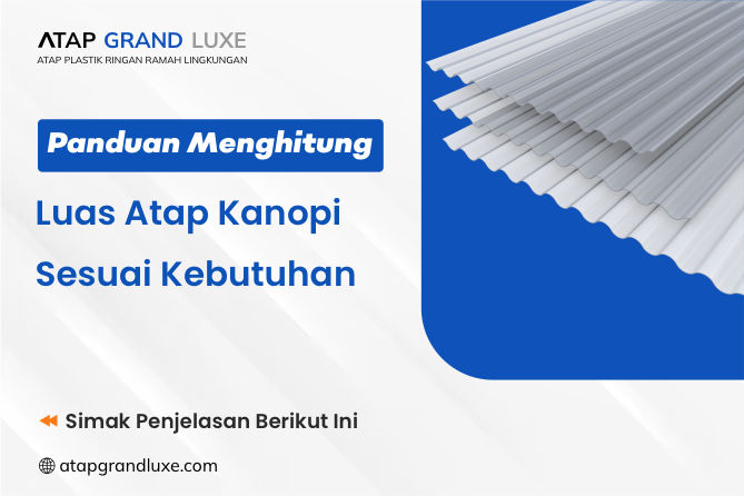 Panduan Menghitung Luas Atap Kanopi Sesuai Kebutuhan