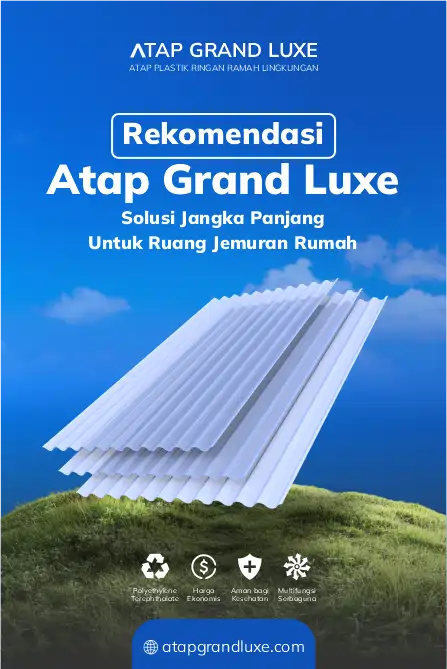 Rekomendasi Atap Grand Luxe Solusi Jangka Panjang Untuk Ruang Jemuran Rumah
