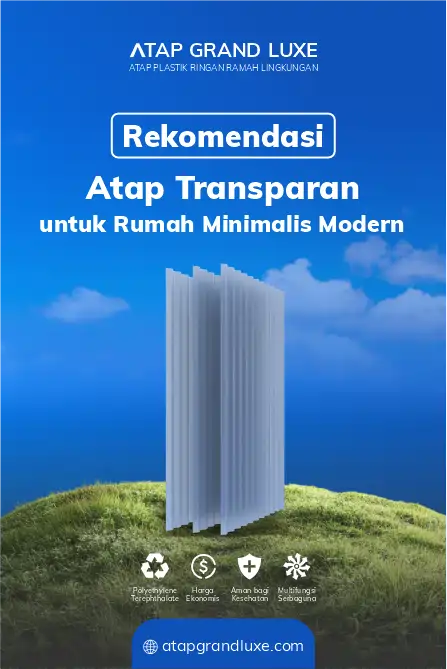Rekomendasi Atap Transparan untuk Rumah Minimalis Modern