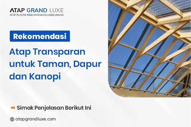 Rekomendasi Atap Transparan untuk Taman, Dapur, dan Kanopi