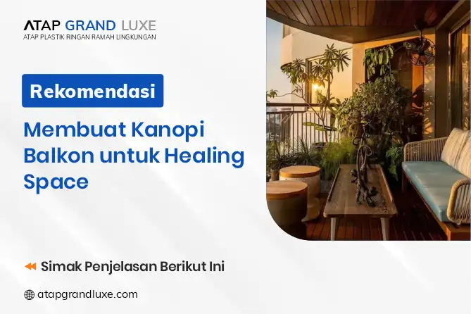 Rekomendasi Membuat Kanopi Balkon Untuk Healing Space