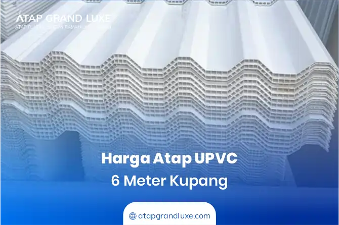 1. Harga Atap UPVC 6 Meter Kupang