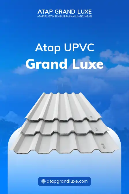 Atap UPVC Grand Luxe, Solusi Atap Modern