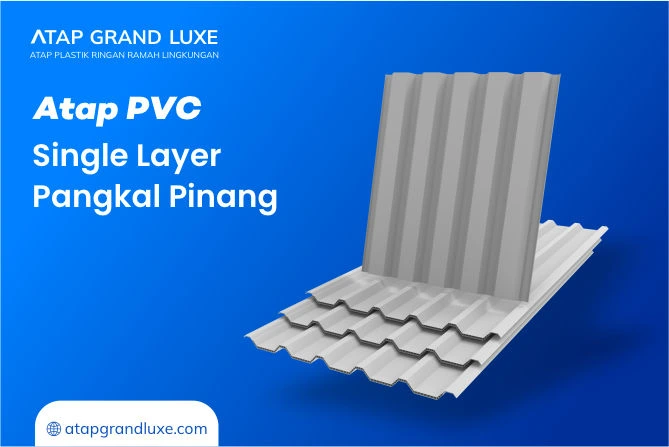 Atap PVC Single Layer Pangkal Pinang