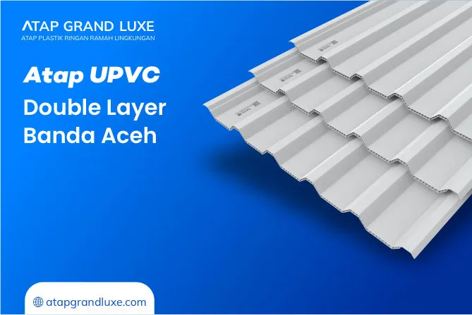 Atap UPVC Double Layer Banda Aceh