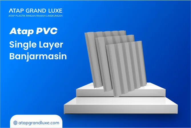 Atap UPVC Single Layer Banjarmasin