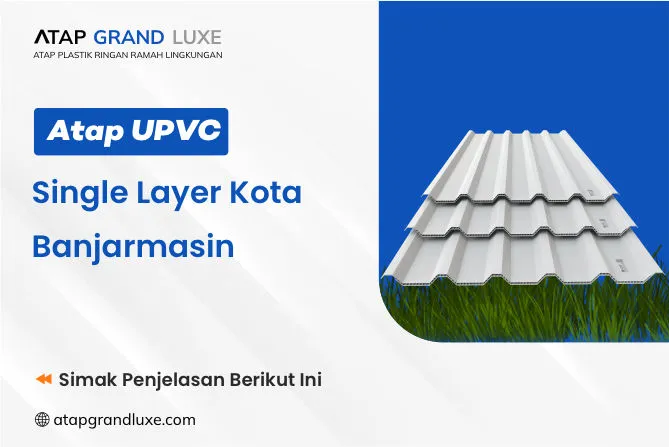 Atap UPVC Single Layer Kota Banjarmasin