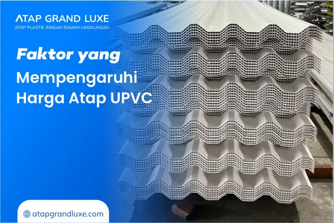 Faktor yang Mempengaruhi Harga Atap UPVC