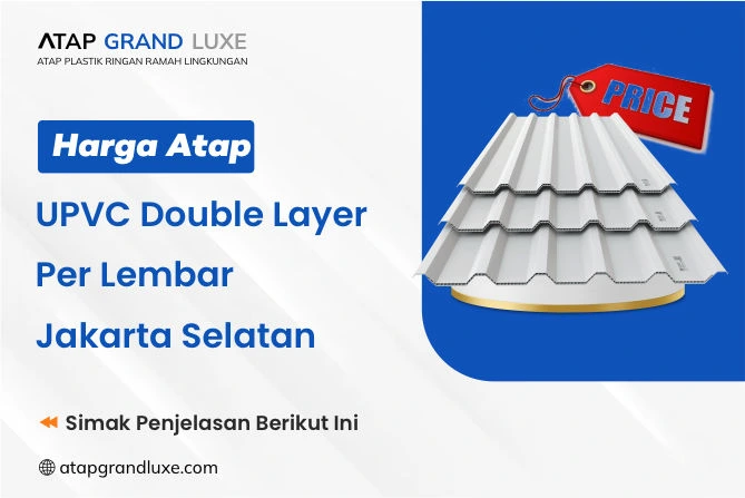 Keunggulan Atap UPVC Double Layer
