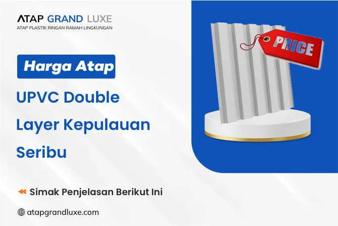 Harga Atap UPVC Double Layer Kepulauan Seribu
