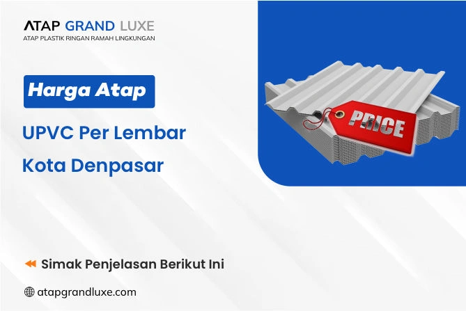 Harga Atap UPVC Per Lembar Kota Denpasar