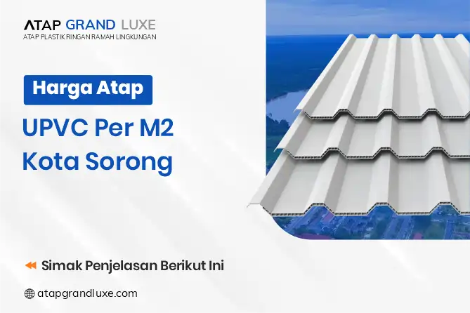 Harga Atap UPVC Per M2 Kota Sorong