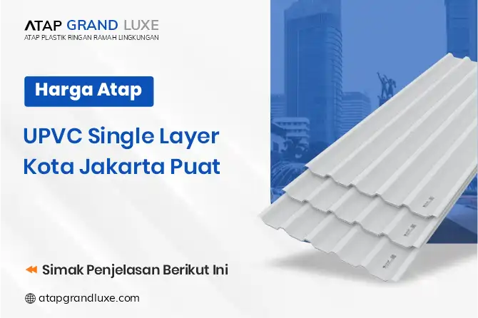 Harga Atap UPVC Single Layer Kota Jakarta Pusat