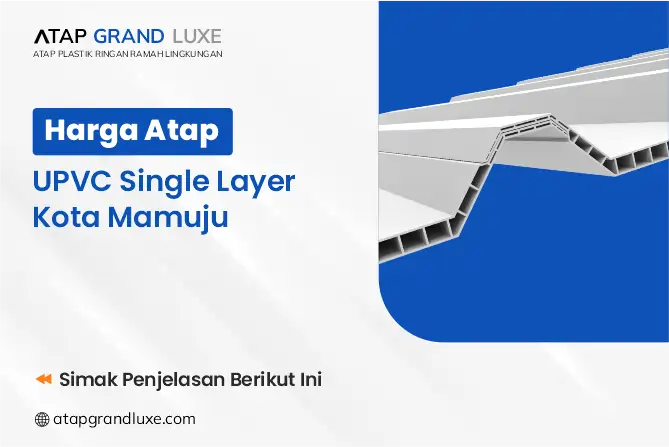 Harga Atap UPVC Single Layer Kota Mamuju