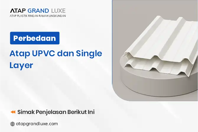 Perbedaan Atap UPVC dan Single Layer