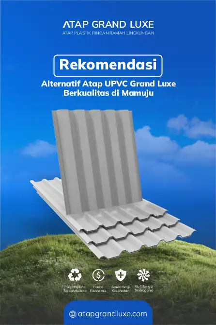 Rekomendasi Alternatif Atap UPVC Grand Luxe Berkualitas di Mamuju