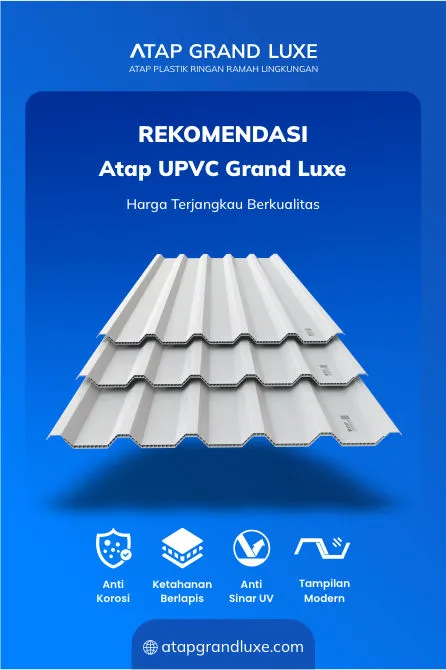 Rekomendasi Atap UPVC Grand Luxe Harga Terjangkau Berkualitas