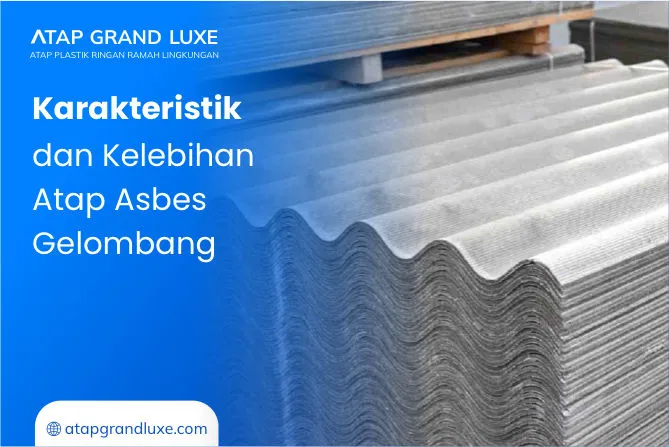 1. Karakteristik dan Kelebihan Atap Asbes Gelombang