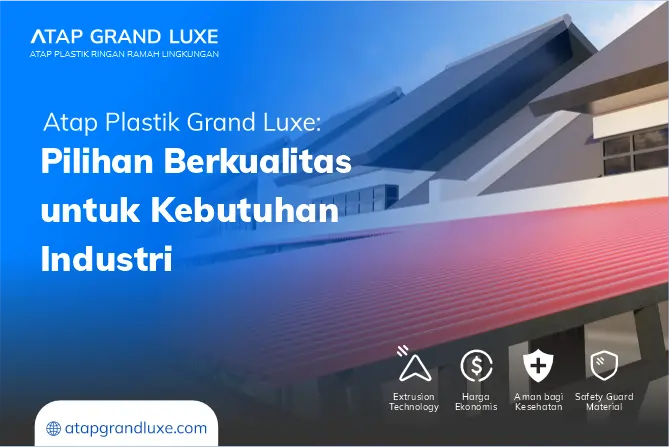 Atap Plastik Grand Luxe Pilihan Berkualitas untuk Kebutuhan Industri