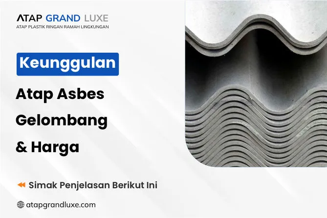 Keunggulan Atap Asbes Gelombang & Harga