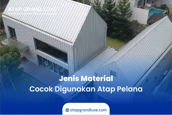 3. Jenis Material Cocok Digunakan Atap Pelana