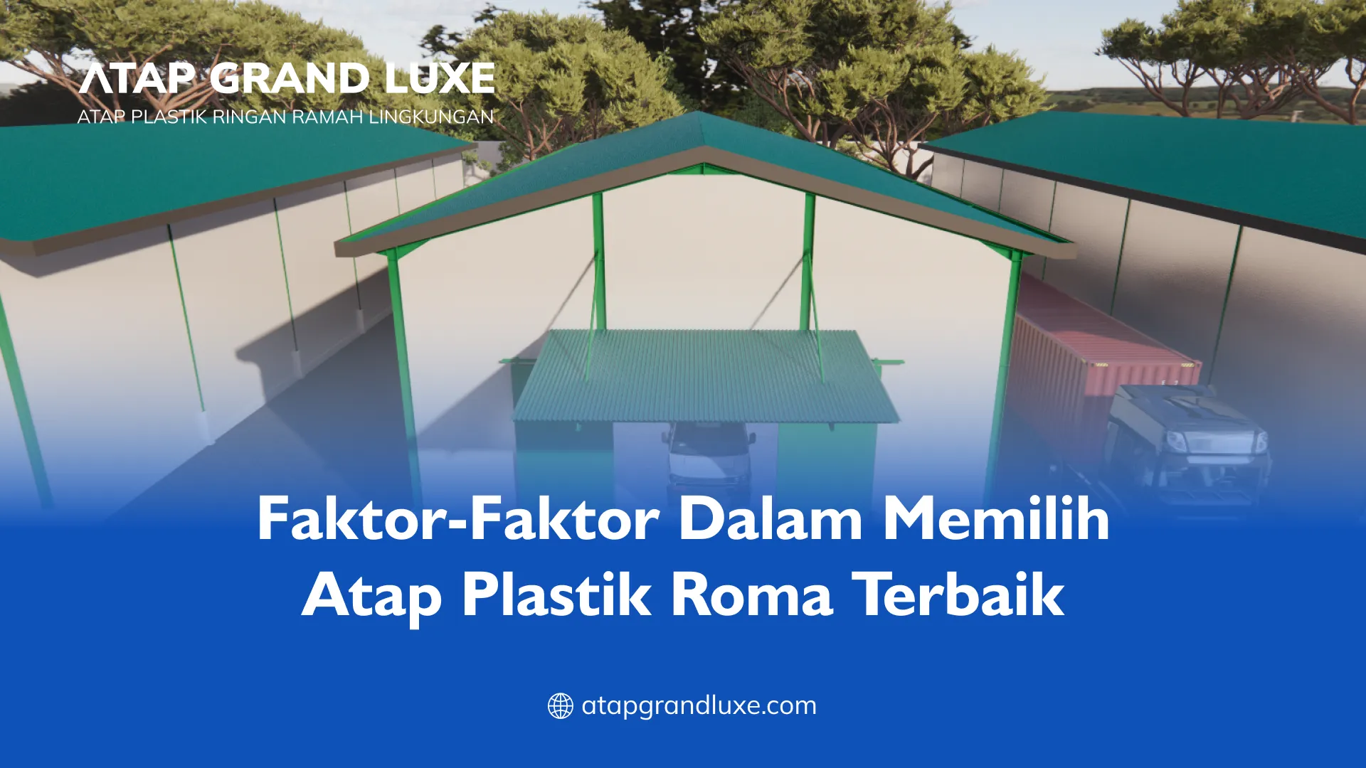 Faktor-Faktor Dalam Memilih Atap Plastik Roma Terbaik
