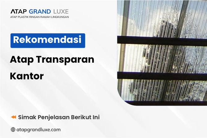Rekomendasi Atap Transparan Kantor