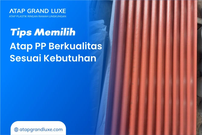 Tips Memilih Atap PP Berkualitas Sesuai Kebutuhan