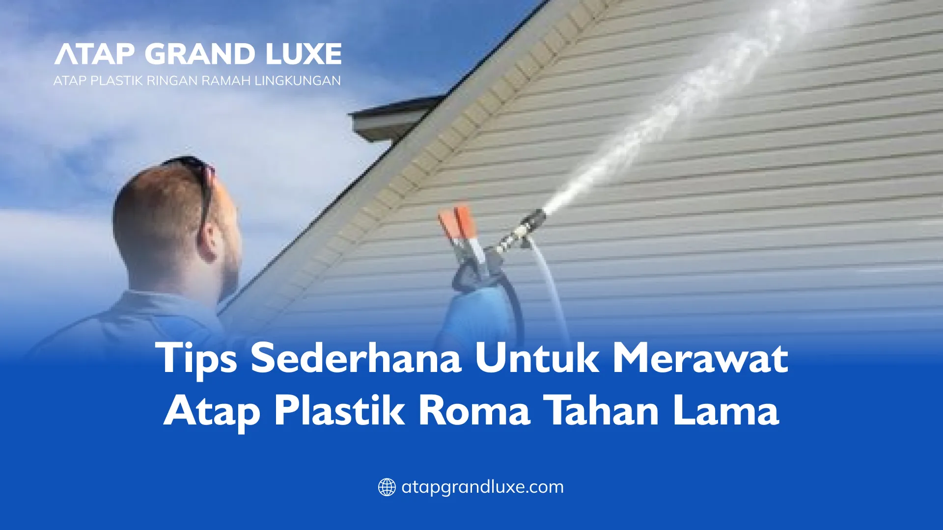 Tips Sederhana Untuk Merawat Atap Plastik Roma Tahan Lama