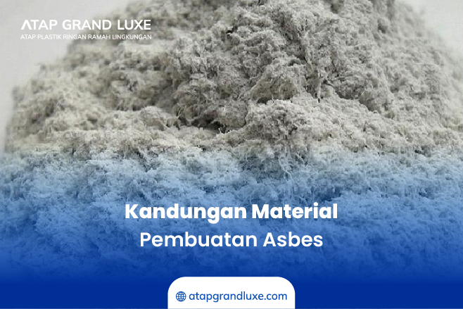 Kandungan Material Pembuatan Asbes