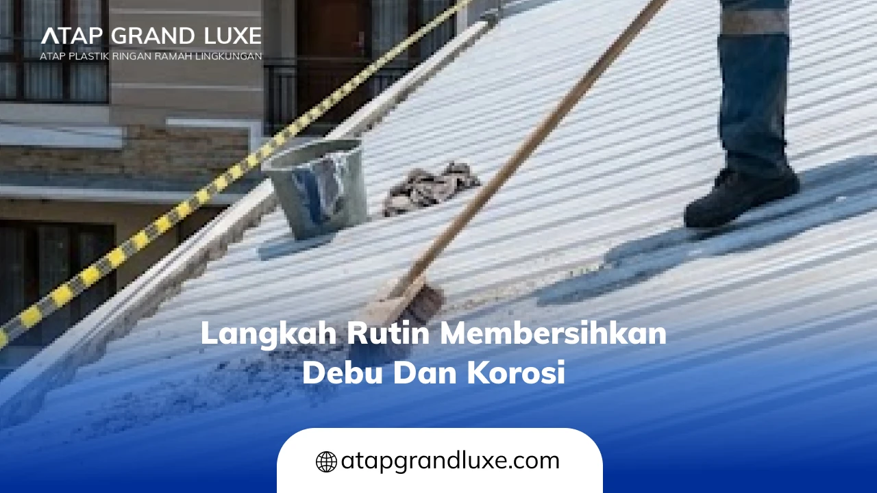 Langkah Rutin Membersihkan Debu dan Korosi