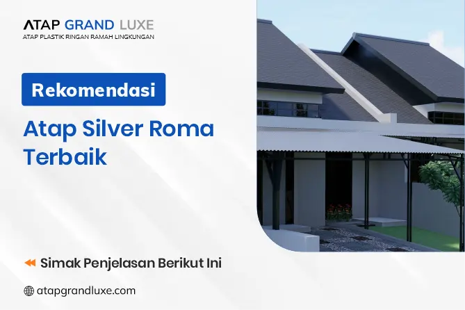 Rekomendasi Atap Silver Roma Terbaik