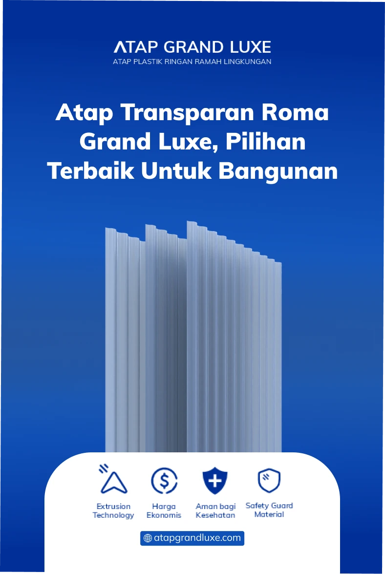 Atap Transparan Roma Grand Luxe, Pilihan Terbaik untuk Banguna
