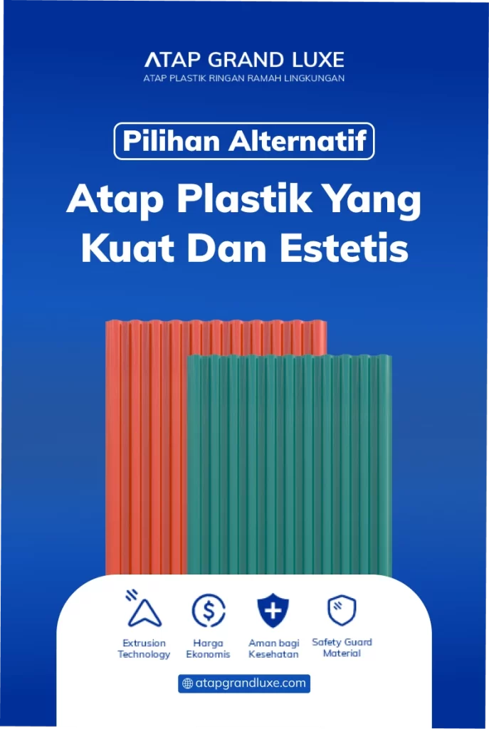 Pilihan Alternatif Atap Plastik yang Kuat dan Estetis
