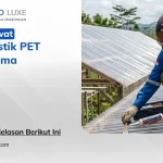 Tips Merawat Atap Plastik PET Tahan Lama