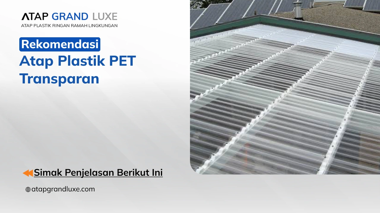Rekomendasi Atap Plastik PET Transparan